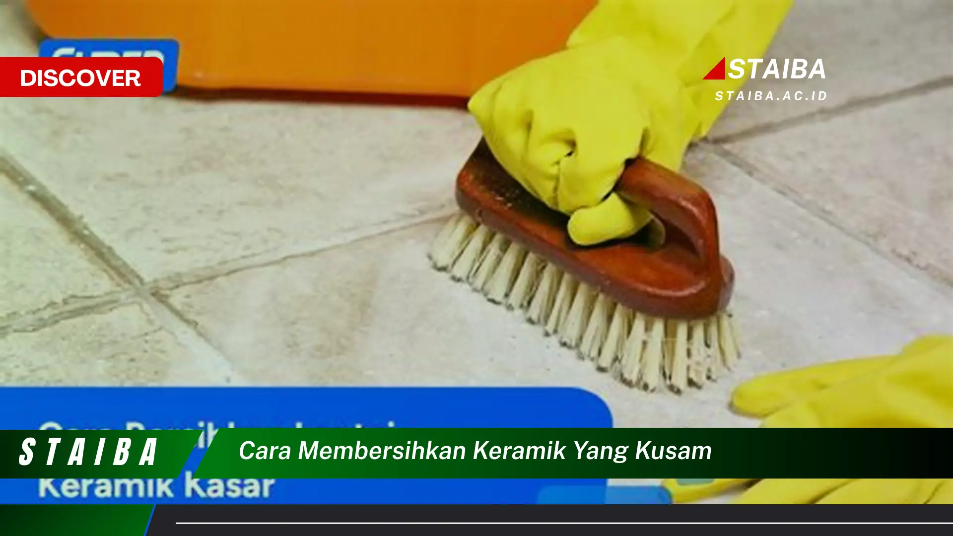 cara membersihkan keramik yang kusam