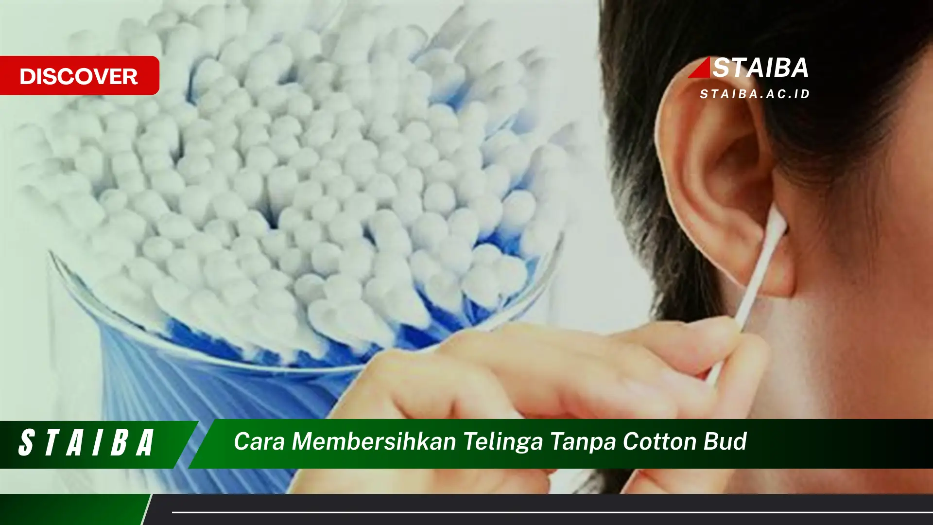 cara membersihkan telinga tanpa cotton bud