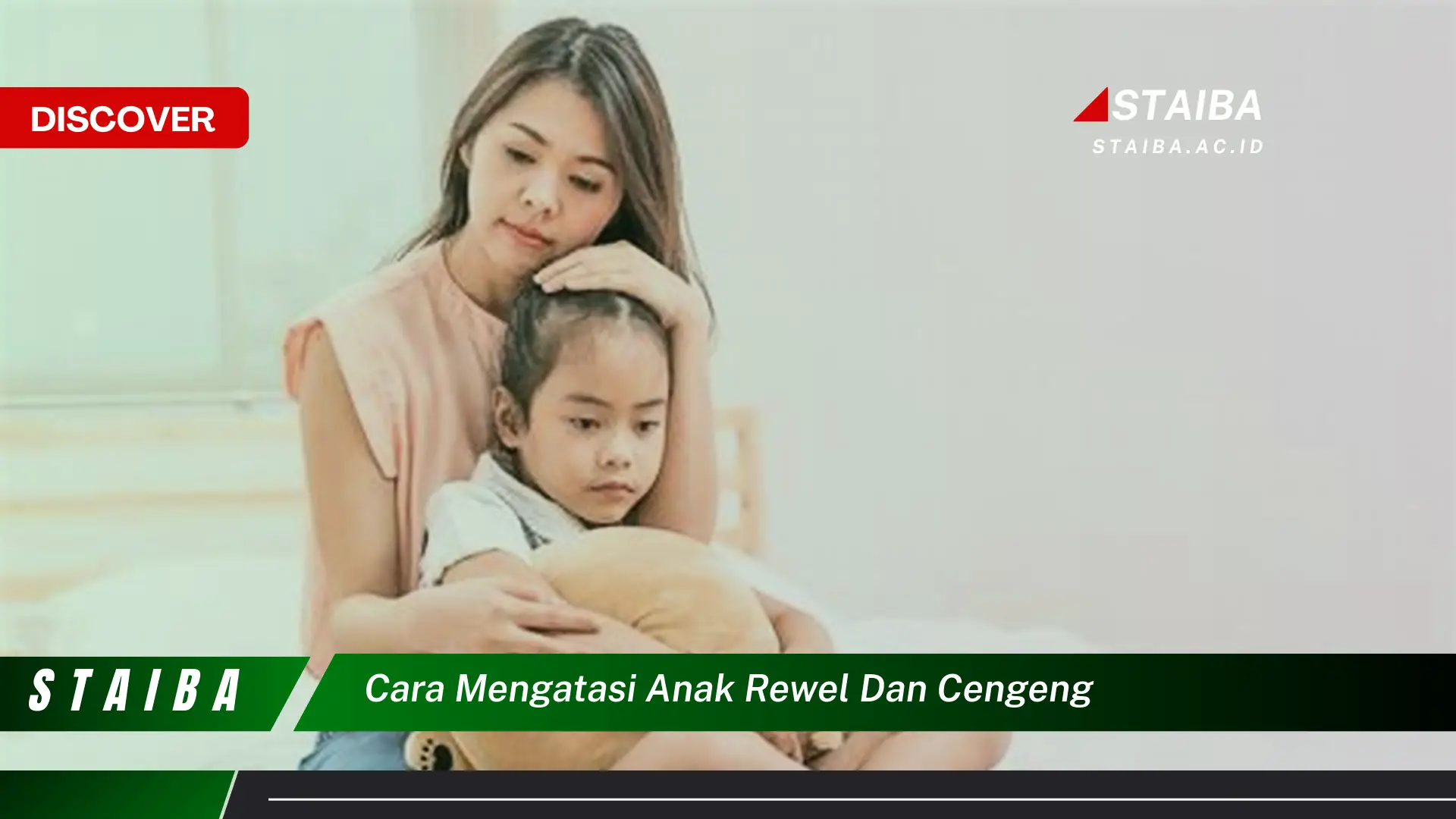 cara mengatasi anak rewel dan cengeng