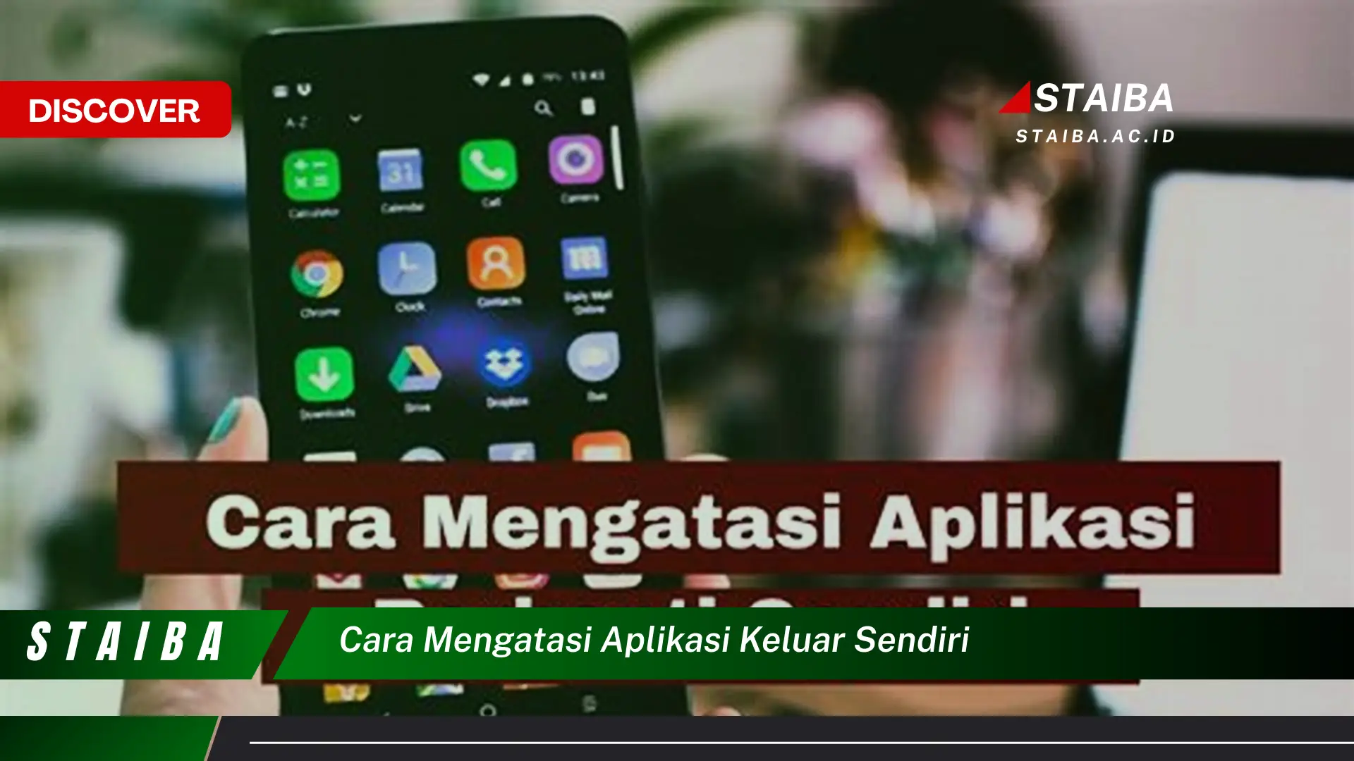 cara mengatasi aplikasi keluar sendiri
