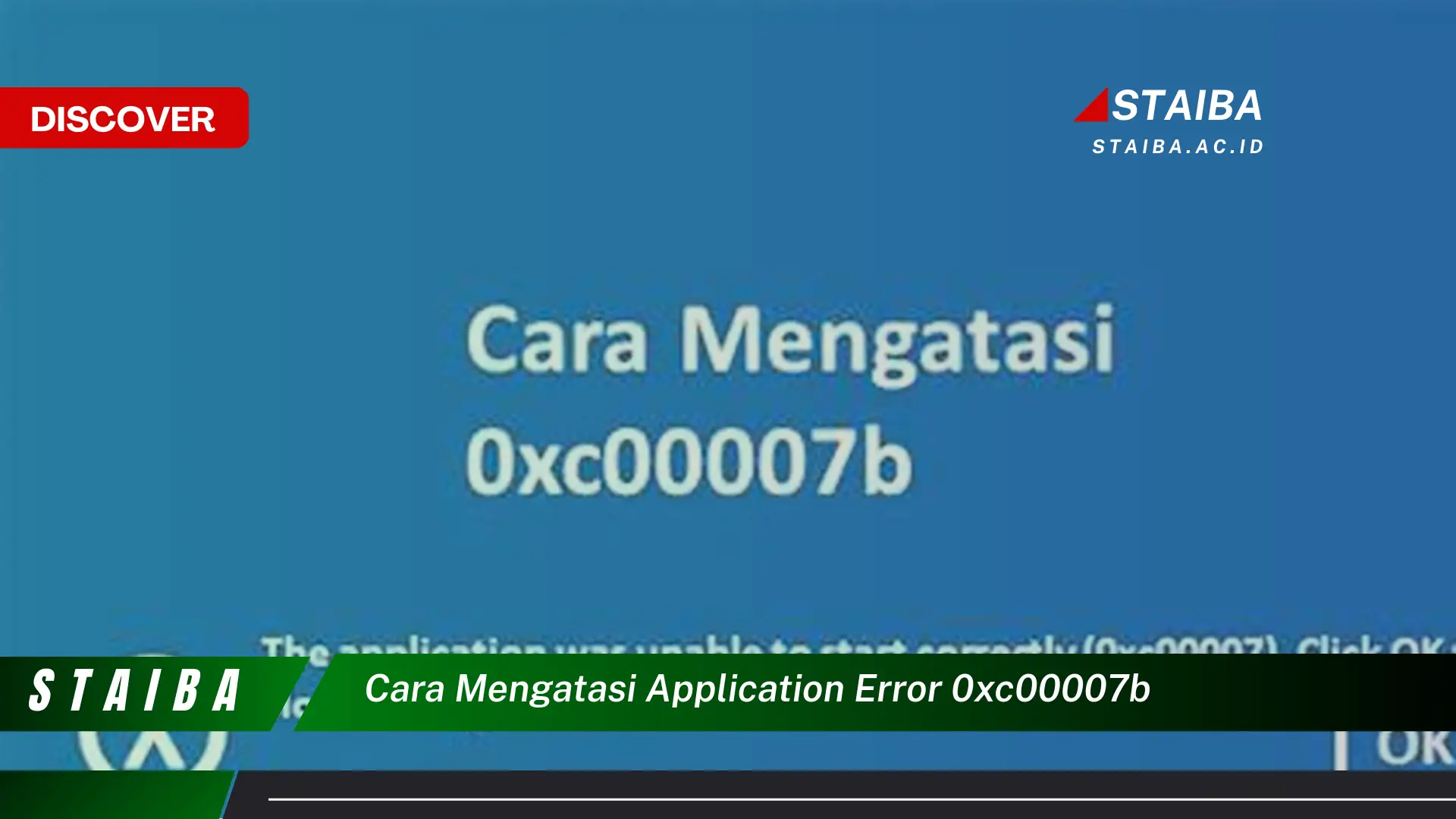 cara mengatasi application error 0xc00007b