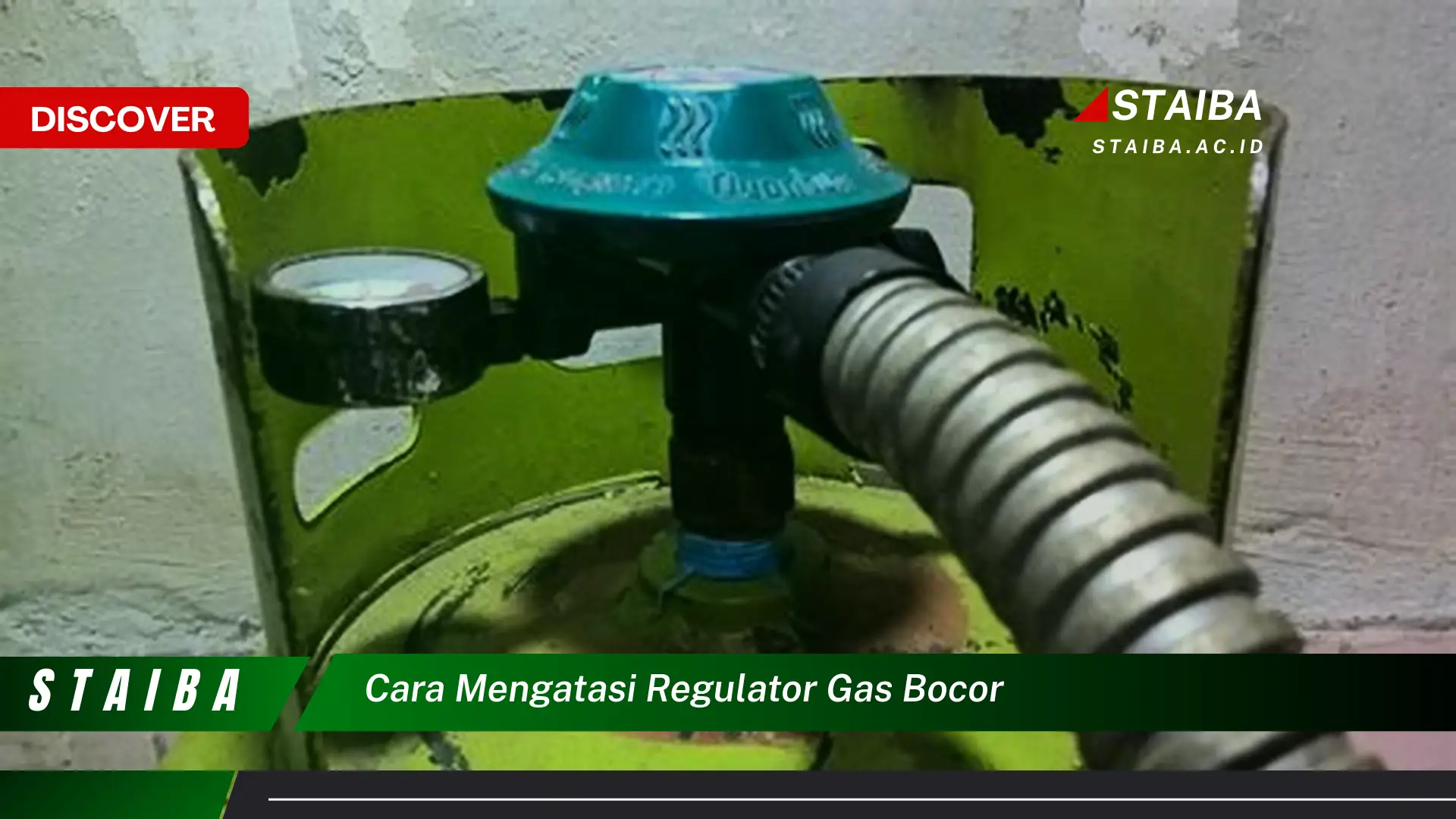 cara mengatasi regulator gas bocor