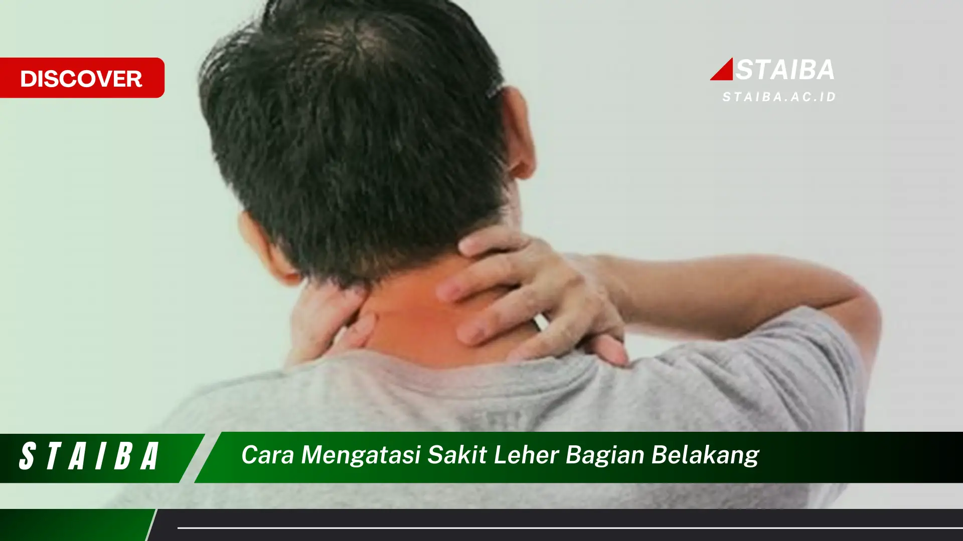 cara mengatasi sakit leher bagian belakang