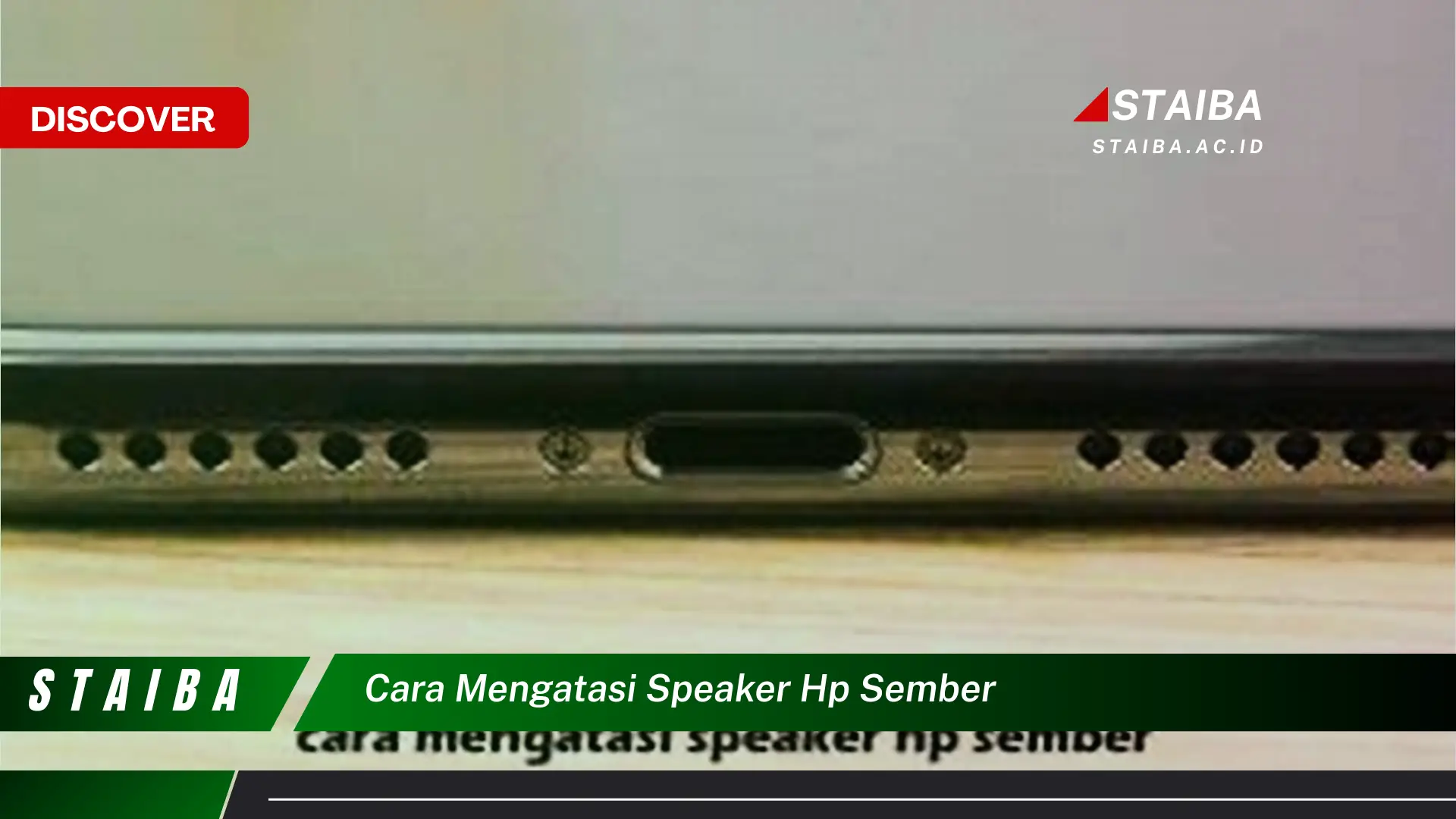 cara mengatasi speaker hp sember