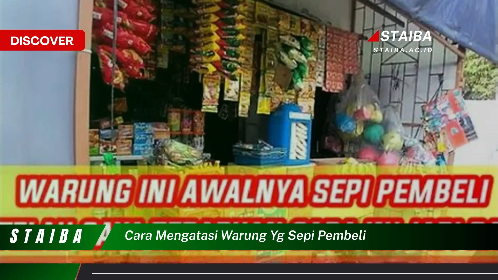 Temukan Cara Mengatasi Warung yang Sepi Pembeli, Buktikan Sendiri!