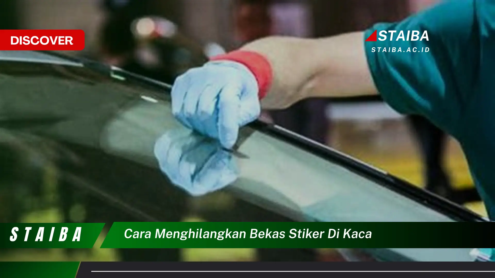 cara menghilangkan bekas stiker di kaca