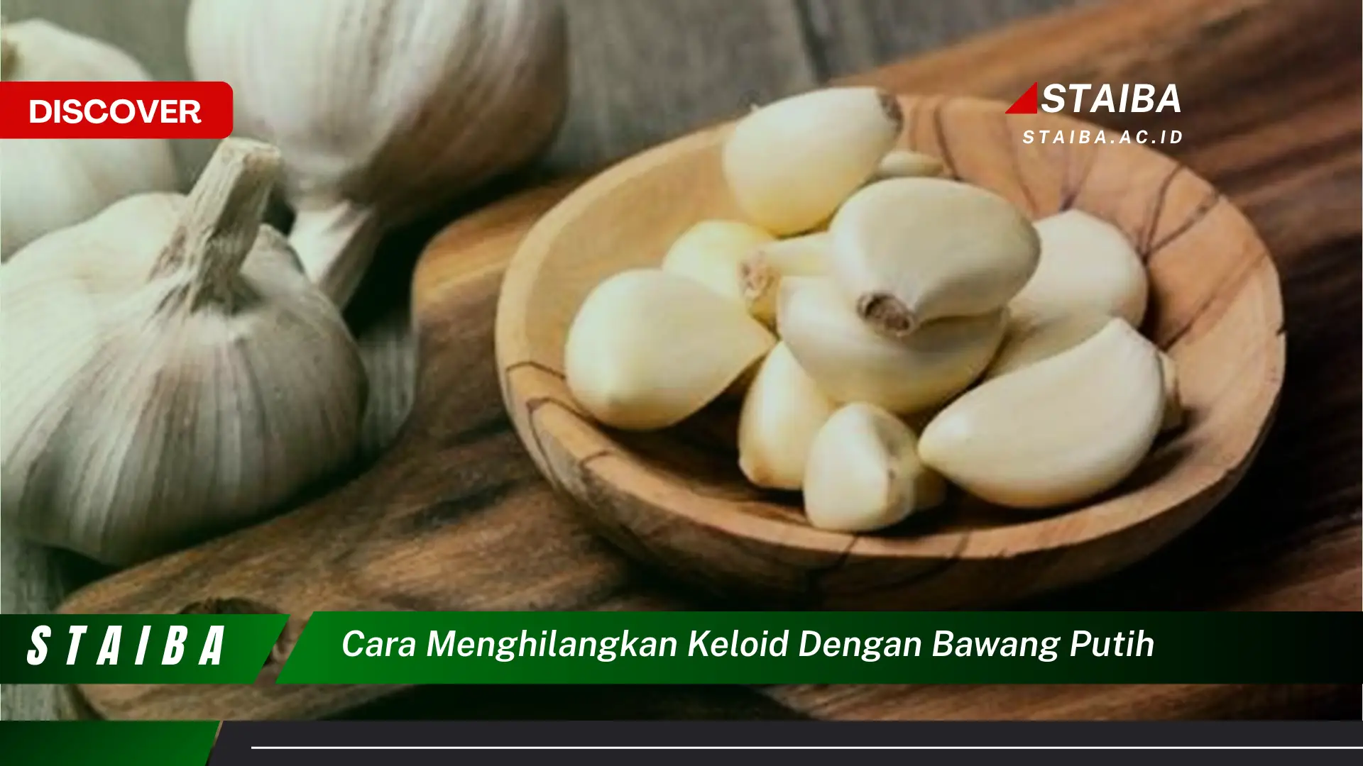 cara menghilangkan keloid dengan bawang putih