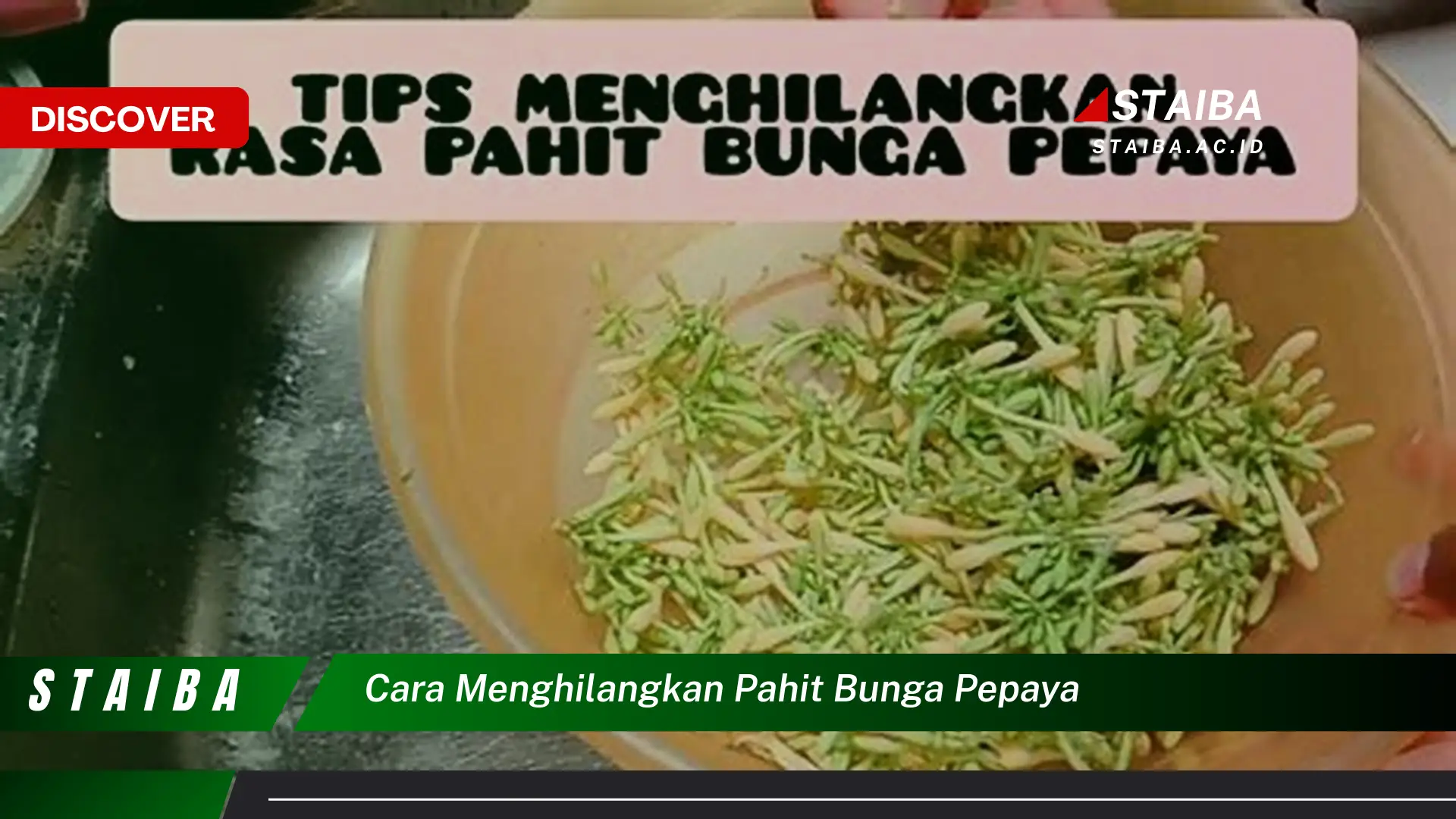 cara menghilangkan pahit bunga pepaya