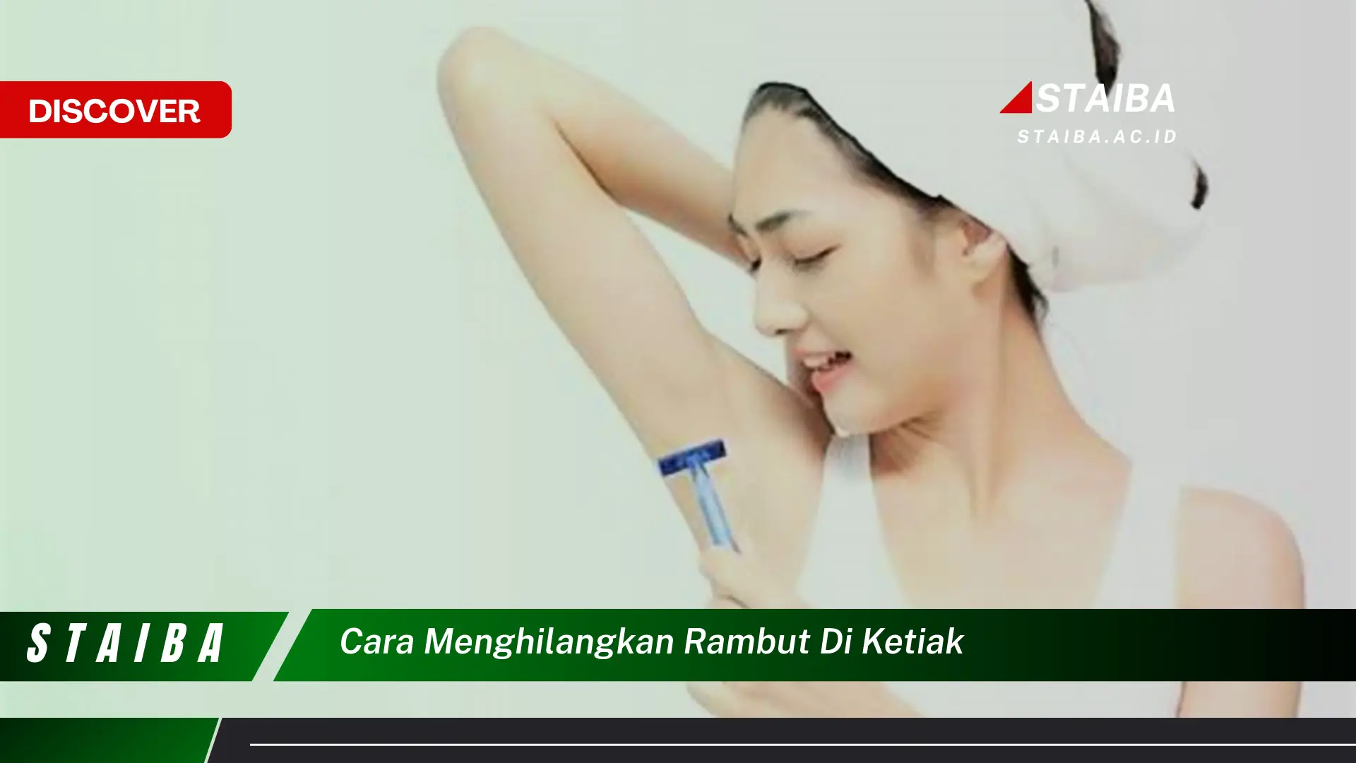 Ketahui Cara Menghilangkan Rambut Ketiak yang Jarang Diketahui