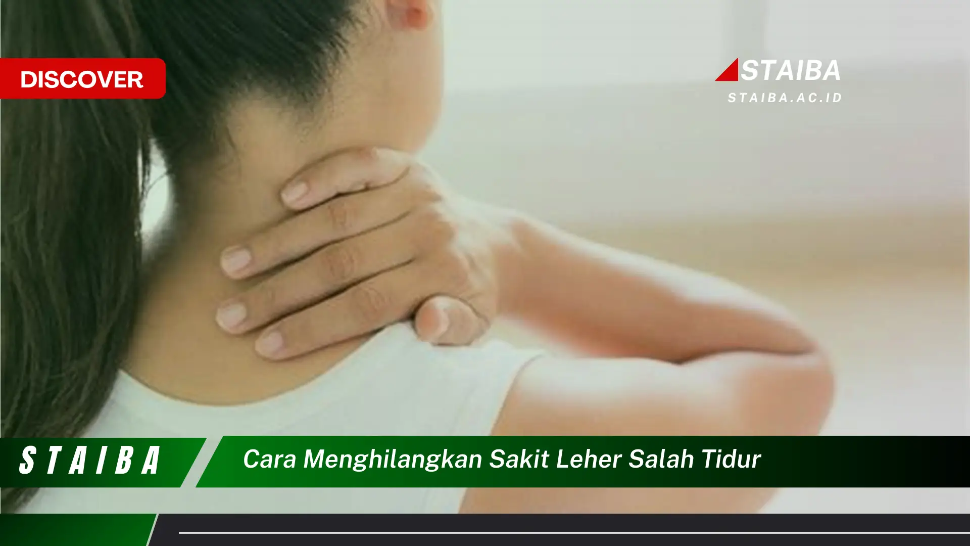 cara menghilangkan sakit leher salah tidur