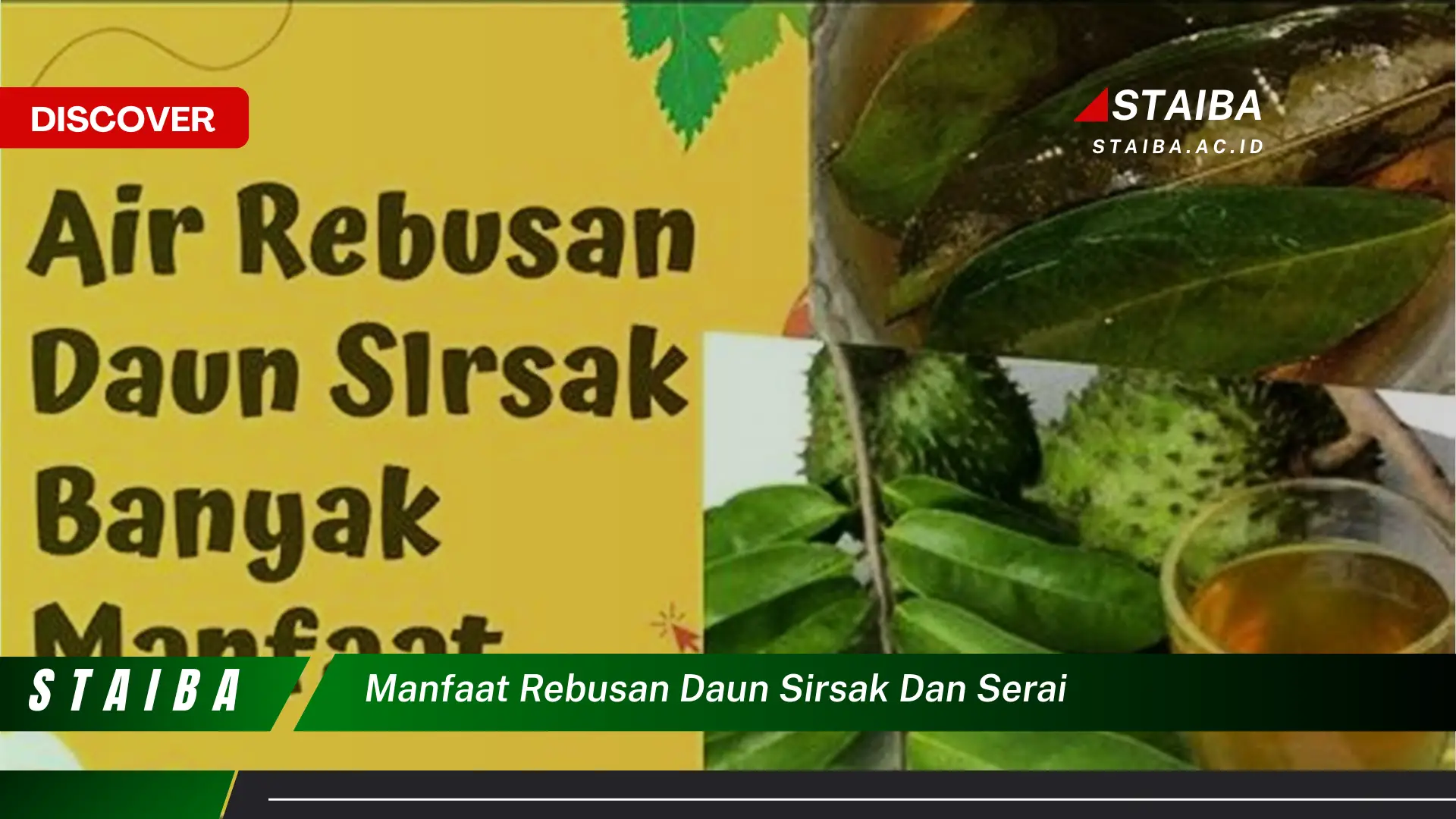 Ketahui 10 Manfaat Rebusan Daun Sirsak dan Serai untuk Kesehatan Anda